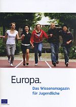 Europa. Das Wissensmagazin fuer Jugendliche. Aktion Europa.