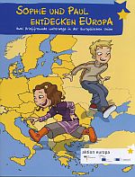Sophie und Paul entdecken Europa. Aktion Europa.